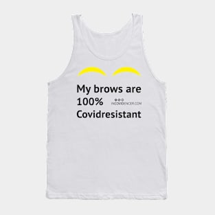 My brows are 100% covidresistant (light edition) Tank Top